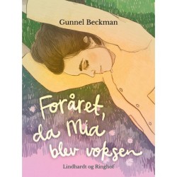 Foråret, da Mia blev voksen