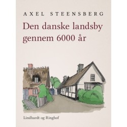 Den danske landsby gennem 6000 år
