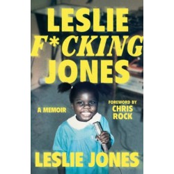 Leslie F*cking Jones: A Memoir