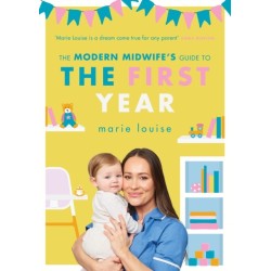The Modern Midwife's Guide to the First Year