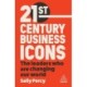 21st Century Business Icons: The Leaders Who Are Changing our World