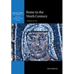 Rome in the Ninth Century: A History in Art