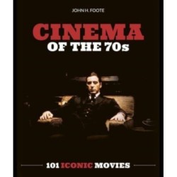 Cinema of the 70s: 101 Iconic Movies