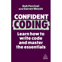 Confident Coding: Learn How to Code and Master the Essentials