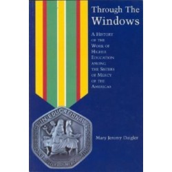 Through the Windows: A History of the Sisters of Mercy of the Americas