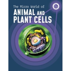 The Micro World of Animal and Plant Cells