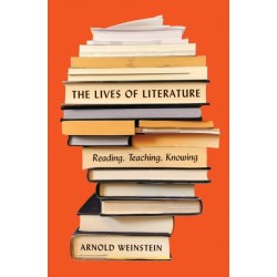 The Lives of Literature: Reading, Teaching, Knowing