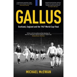 Gallus: Scotland, England and the 1967 World Cup Final