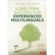 Long-Term Success for Experienced Multilinguals