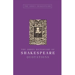 The Arden Dictionary of Shakespeare Quotations