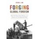 Forging Global Fordism: Nazi Germany, Soviet Russia, and the Contest over the Industrial Order