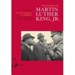 The Papers of Martin Luther King, Jr., Volume VII: To Save the Soul of America, January 1961–August 1962