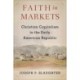 Faith in Markets: Christian Capitalism in the Early American Republic