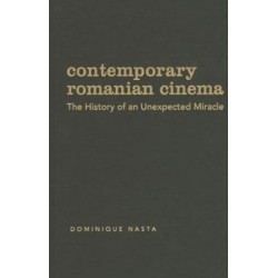 Contemporary Romanian Cinema: The History of an Unexpected Miracle