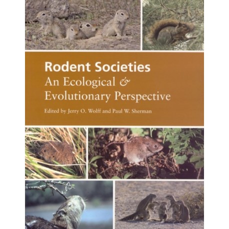 Rodent Societies: An Ecological and Evolutionary Perspective