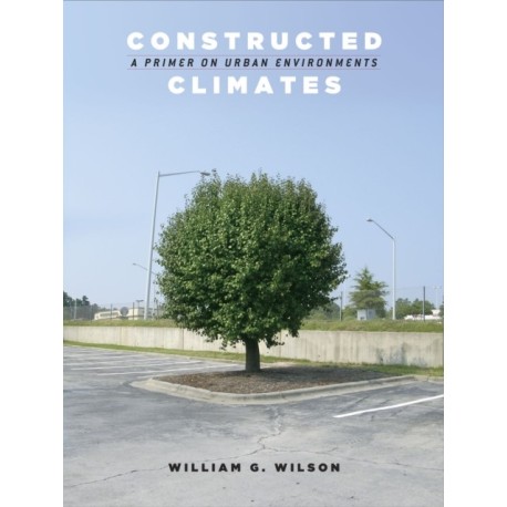 Constructed Climates: A Primer on Urban Environments