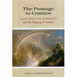 The Passage to Cosmos: Alexander von Humboldt and the Shaping of America