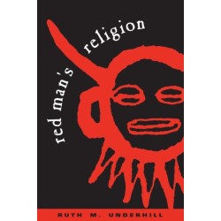 Red Man's Religion: Beliefs and Practices of the Indians North of Mexico