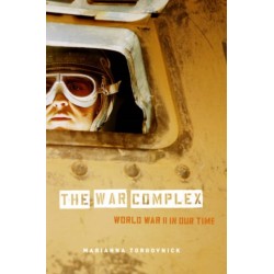 The War Complex: World War II in Our Time