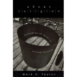 About Religion: Economies of Faith in Virtual Culture