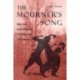 The Mourner's Song: War and Remembrance from the Iliad to Vietnam