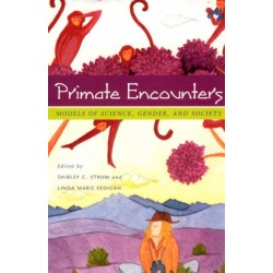 Primate Encounters: Models of Science, Gender, and Society