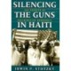 Silencing the Guns in Haiti: The Promise of Deliberative Democracy