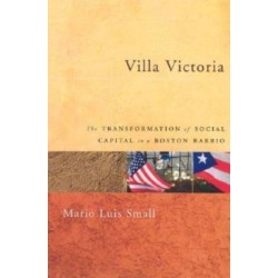Villa Victoria: The Transformation of Social Capital in a Boston Barrio