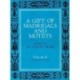A Gift of Madrigals and Motets, Volume 2: Transcription