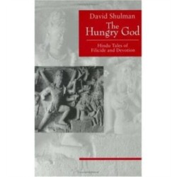 The Hungry God: Hindu Tales of Filicide and Devotion