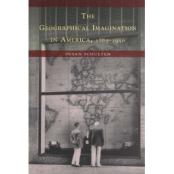 The Geographical Imagination in America, 1880-1950