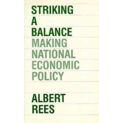 Striking a Balance: Making National Economic Policy