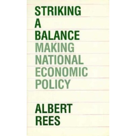 Striking a Balance: Making National Economic Policy