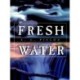 Fresh Water
