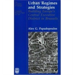 Urban Regimes and Strategies: Building Europe's Central Executive District in Brussels
