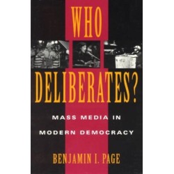 Who Deliberates?: Mass Media in Modern Democracy
