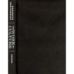 The Work of Culture: Symbolic Transformation in Psychoanalysis and Anthropology