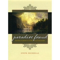 Paradise Found: Nature in America at the Time of Discovery