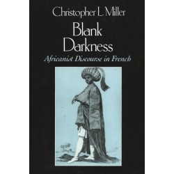 Blank Darkness: Africanist Discourse in French