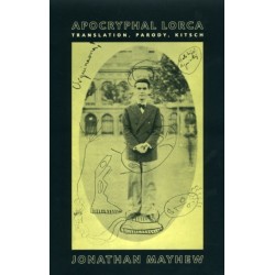 Apocryphal Lorca: Translation, Parody, Kitsch
