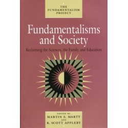 Fundamentalisms and Society: Reclaiming the Sciences, the Family, and Education