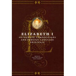 Elizabeth I: Autograph Compositions and Foreign Language Originals