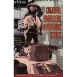 Cultural Producers In Perilous States: Editing Events, Documenting Change