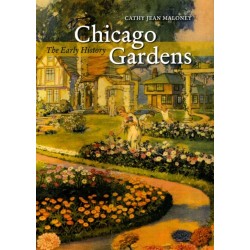 Chicago Gardens: The Early History
