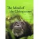 The Mind of the Chimpanzee: Ecological and Experimental Perspectives