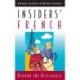 Insiders' French: Beyond the Dictionary