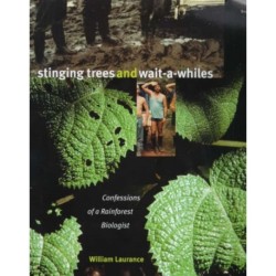 Stinging Trees and Wait-a-Whiles: Confessions of a Rainforest Biologist