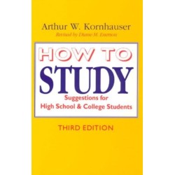 How to Study: Suggestions for High-School and College Students
