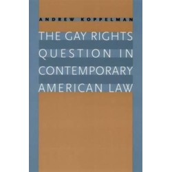 The Gay Rights Question in Contemporary American Law