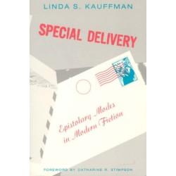 Special Delivery: Epistolary Modes in Modern Fiction